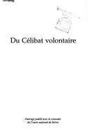 Du célibat volontaire, ou, La vie sans engagement, 1700 