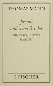 Joseph und seine Brüder, 4 Bde., Bd.1, Die Geschichten Jaakobs