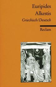 Alkestis. Zweisprachige Ausgabe. Griechisch / Deutsch