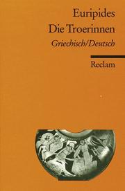 Die Troerinnen. Zweisprachige Ausgabe. Griechisch/ Deutsch