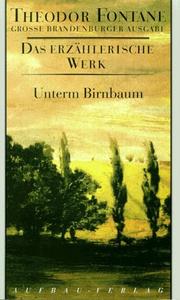 Das erzählerische Werk, 20 Bde., Bd.8, Unterm Birnbaum