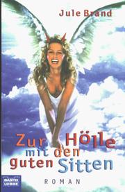 Zur Hölle mit den guten Sitten