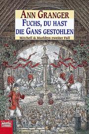 Fuchs, du hast die Gans gestohlen. Ein Mitchell und Markby Roman.