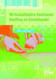 Wirtschaftslehre Kaufmann / Kauffrau im Einzelhandel. Handlungsorientiert. (Lernmaterialien)