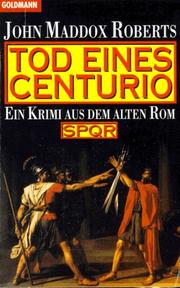 Tod eines Centurio. SPQR. Ein Krimi aus dem alten Rom