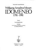 Wolfgang Amadeus Mozart, Idomeneo: 1781-1981 : Essays, Forschungsberichte, Katalog mit der Rede zur Eröffnung der Ausstellung von Wolfgang ... Bayerische Staatsbibliothek) (German Edition)