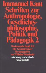 Werkausgabe, Bd.12, Schriften zur Anthropologie, Geschichtsphilosophie, Politik und Pädagogik, Teil 2; Gesamtregister zur Werkausgabe