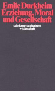 Erziehung, Moral und Gesellschaft. Vorlesung an der Sorbonne 1902/1903