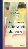 Der Traum ist die Arbeit der Seele