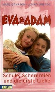 Eva und Adam. Schule, Scherereien und die erste Liebe. ( Ab 12 J.).