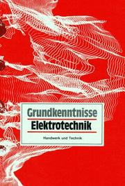 Grundkenntnisse Elektrotechnik. Grundband für Industrie und Handwerk. (Lernmaterialien)