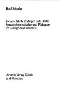 Johann Jakob Redinger (1619-1688), Sprachwissenschaftler und Pädagoge im Gefolge des Comenius