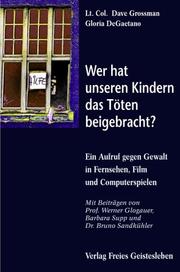 Wer hat unseren Kindern das Töten beigebracht? Ein Aufruf gegen Gewalt in Fernsehen, Film und Videospielen.