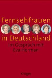 Fernsehfrauen in Deutschland im Gespräch mit Eva Herman