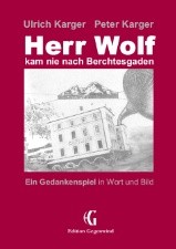 Herr Wolf kam nie nach Berchtesgaden