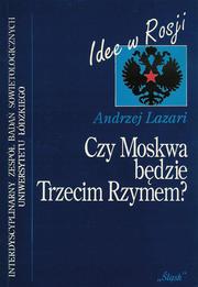 Czy Moskwa będzie Trzecim Rzymem?