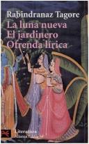 La Luna Nueva, El Jardinero, Ofrenda lirica/ The New Moon, The Gardener, Liric Offering