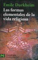 Las Formas Elementales De La Vida Religiosa/ The Elementary Forms of the Religious Life (Ciencias Sociales / Social Science)