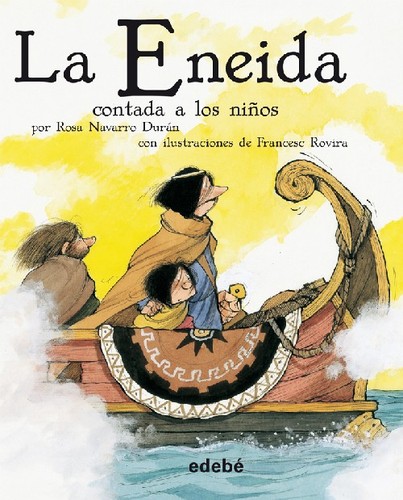 Duran,Rosa Navarro; Rovira, Francesc La+Eneida+Contada+A+Los+Ninos+/+The+Aeneid+Told+To+Children BOOK