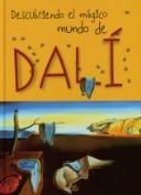 Descubriendo El Magico Mundo De Dali (... Y Ahora Los Ninos)