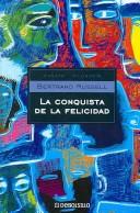 La Conquista De La Felicidad / the Conquest of Happiness (Ensayo-Filosofia / Essay-Philosophy)