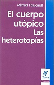 El cuerpo utópico. Las heterotopías