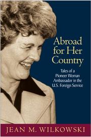 Abroad for Her Country: Tales of a Pioneer Woman Ambassador in the U.S. Foreign Service