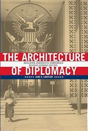 The Architecture Of Diplomacy: Building America’s Embassies