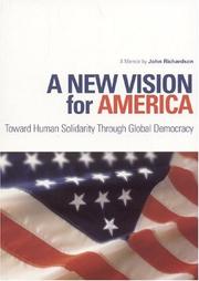 A New Vision for America: Toward Human Solidarity, A Memoir
