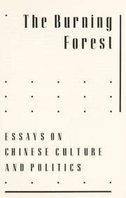 The Burning Forest Essays On Chinese Culture And Politics Cover Art For Item The Burning Forest Essays On Chinese Culture