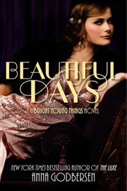 Beautiful Days A Bright Young Things Novel