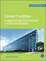 Green Facilities: Industrial And Commercial LEED Certification PDF Download