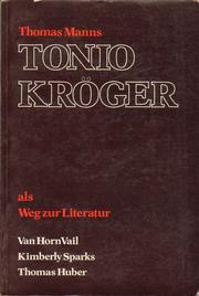 Thomas Manns Tonio Kröger als Weg zur Literatur