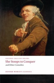 She Stoops To Conquer And Other Comedies