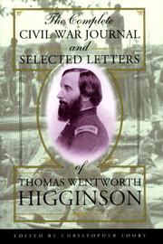 The complete Civil War journal and selected letters of Thomas Wentworth Higginson