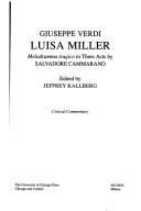 Luisa Miller: Melodramma tragico in Three Acts by Salvadore Cammarano (The Works of Giuseppe Verdi, Series I: Operas)