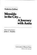 Moraldo in the city ; and, A journey with Anita