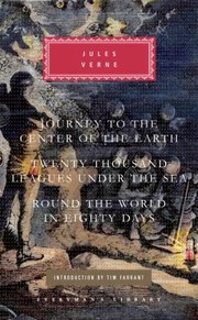 Journey to the Center of the Earth Twenty Thousand Leagues Under the Sea Around the World in Eighty Days