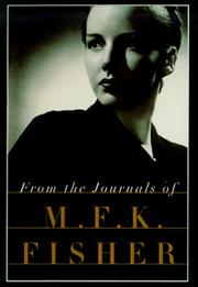 From the journals of M.F.K. Fisher