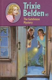 The Gatehouse Mystery (Trixie Belden #3)