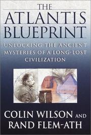 The Atlantis blueprint : unlocking the ancient mysteries of a long-lost civilization