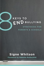 8 Keys to End Bullying Strategies for Parents & Schools