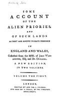 Some account of the alien priories, and of such lands as they are known to have possessed in England and Wales