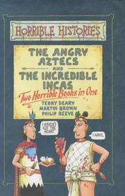 Angry Aztecs and Incredible Incas