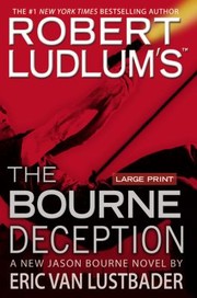 Robert Ludlums The Bourne Deception A New Jason Bourne Novel