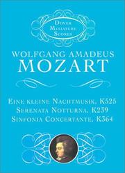 Eine Kleine Nachtmusik, Serenata Notturna, & Sinfonia Concertante