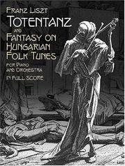 Totentanz and Fantasy on Hungarian Folk Tunes for Piano and Orchestra