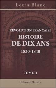 Révolution Française. Histoire de dix ans. 1830-1840