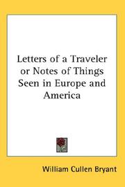 Letters of a Traveler or Notes of Things Seen in Europe and America