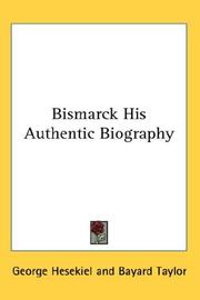 Bismarck His Authentic Biography